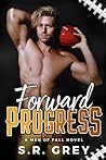 Forward Progress by S.R. Grey