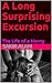 A Long Surprising Excursion...