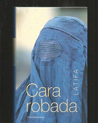 Portada de Cara robada, de Latifa