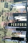 Perifobia by Lilia Guerra