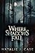 Where Shadows Fall (Shades ...