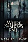 Where Shadows Fall