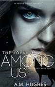 The Loyal Among Us: Book Two
