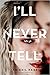 I'll Never Tell