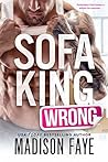 Sofa King Wrong by Madison Faye