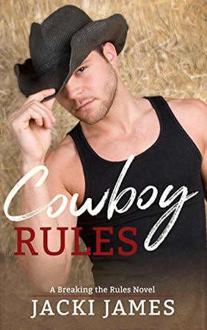 Cowboy Rules (Breaking the Rules #4)