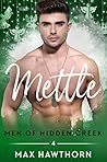 Mettle (Men of Hidden Creek - Season 3, #4)