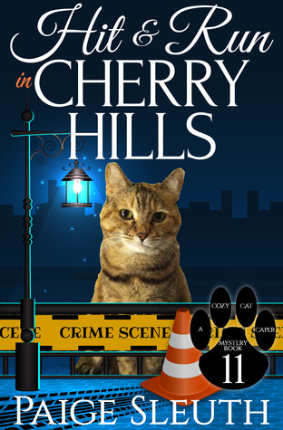 Hit and Run in Cherry Hills (Cozy Cat Caper Mystery, #11)