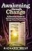 Awakening Through Change: A...