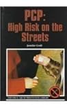 PCP: High Risk on the Streets (Drug Abuse Prevention Library)
