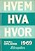 Hvem hva hvor 1969  by Ola Veigaard