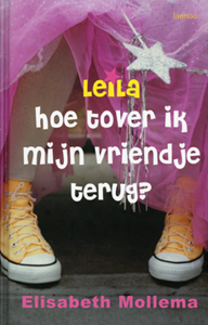 Leila: Hoe Tover ik mijn Vriendje terug? (Leila, #2)