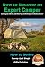 How to Become an Expert Camper - Camping out with Kids and Other Tips and Techniques for Outdoor Survival (How to Series Book 3)