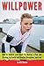 Willpower: How to Achieve y...