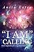"I AM" Calling by Anita Estes "I AM" Calling by Anita Estes