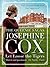 Let Loose the Tigers by Josephine Cox