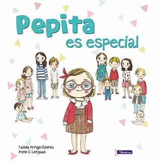 Pepita es especial / Pepita is Special (Spanish Edition)