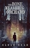 The Bone Weaver's Orchard by Sarah    Read