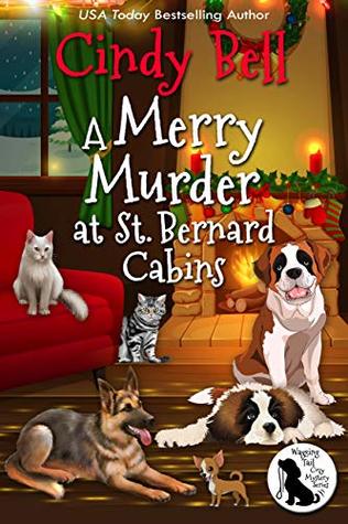 A Merry Murder at St. Bernard Cabins (Wagging Tail Mystery #3)