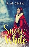 Snow White by K.M. Shea Snow White by K.M. Shea