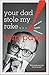 Your Dad Stole My Rake: And Other Family Dilemmas
