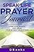 Speak Life Prayer Journal by DBanks