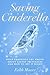 Saving Cinderella: What Fem...