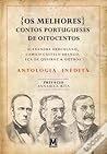 Os Melhores Contos Portugueses de Oitocentos - Antologia Inédita