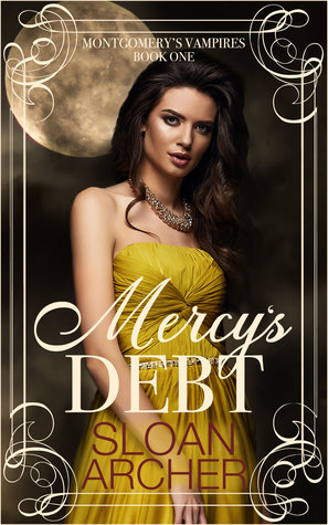 Mercy's Debt, (Montgomery's Vampires, #1)
