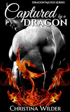 Captured by a Dragon (Dragon Mated #1)