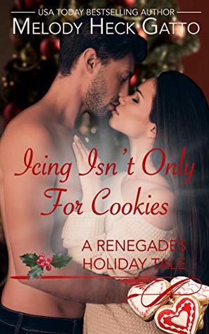 Icing Isn't Only for Cookies (The Renegades, #9.5)