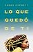 Lo que quedó de ti (Latidos) by Sarah Everett Lo que quedó de ti (Latidos) by Sarah Everett
