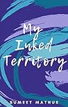 My Inked Territory: A Poetry Collection