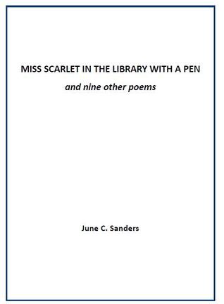 Miss Scarlet In The Library With A Pen And Nine Other Poems