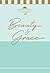 Beauty & Grace: Morning & Evening Devotional (Morning & Evening Devotionals)