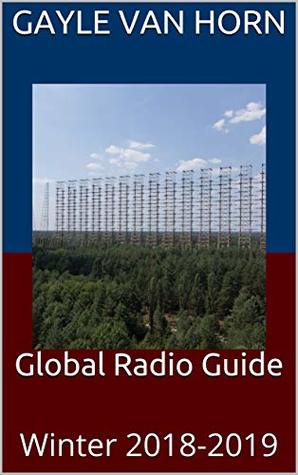 Global Radio Guide: Winter 2018-2019 (Kindle Edition)