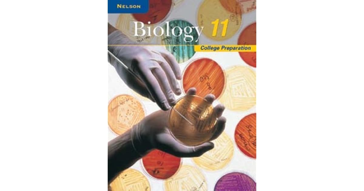 Nelson Biology 11 College Preparation Student Workbook by Maurice DiGiuseppe Nelson Biology 11 College Preparation Student Workbook by Maurice DiGiuseppe