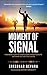 Moment of Signal