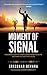 Moment of Signal