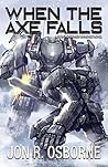When the Axe Falls (The Omega War Book 7)