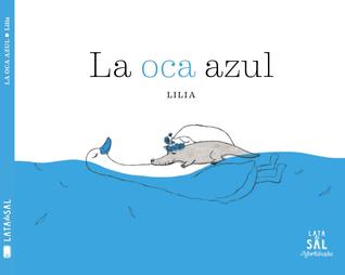 La oca azul (Hardcover)