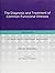 The Diagnosis and Treatment of Common Functional Illnesses: 1