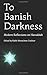 To Banish Darkness by Menachem Creditor