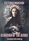 Guardian of the Auras (The Auras' Chest, #1)