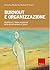 Burnout e organizzazione. M...