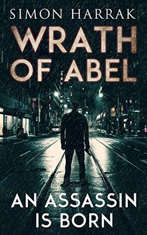 An Assassin Is Born (Wrath of Abel #1)
