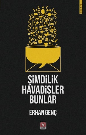 Şimdilik Havadisler Bunlar (Paperback)