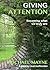Giving Attention: Becoming ...