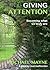 Giving Attention by Michael Mayne