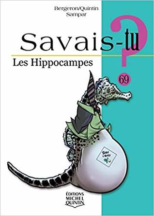 Les hippocampes (Savais-tu ?)